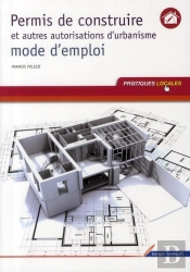 Permis De Construire ; Mode D'Emploi