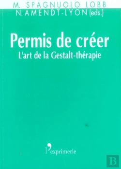 Bertrand.pt - Permis De Creer - L'Art De La Gestalt-Thérapie