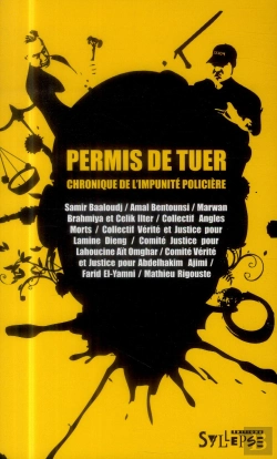 Bertrand.pt - Permis De Tuer ; Chronique De L'Impunité Policière