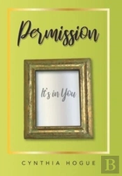 Permission: It'S In You