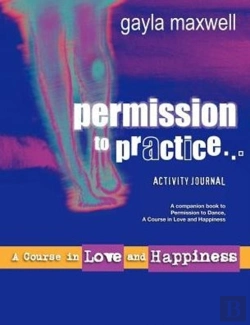 Bertrand.pt - Permission To Practice, A Course In Love & Happiness