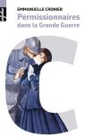 Permissionnaires Dans La Grande Guerre
