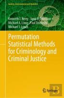Permutation Statistical Methods For Criminology And Criminal Justice
