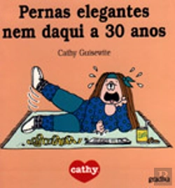 Bertrand.pt - Pernas Elegantes Nem Daqui a 30 Anos