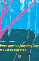 Pero que Las Hay, Las Hay e Outros Sabores