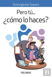 Pero Tú... ¿Cómo Lo Haces?