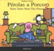 Pérolas a Porcos 2