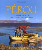 Pérou ; Itinéraires D'Hier Et D'Aujourd'Hui