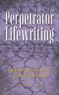 Perpetrator Lifewriting