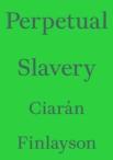 Perpetual Slavery