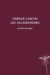 Perquè Cantin Les Salamandres