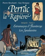 Perrac La Rapière : Intégrale Vol.1 : Estramaçon & Flamberge, Les Spadassins