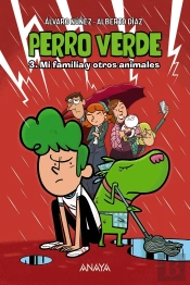 Perro Verde 3: Mi Familia Y Otros Animales