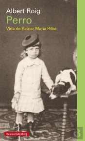 Perro. Vida De Rainer Maria Rilke