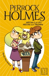 Perrock Holmes 10 - Hecha La Ley, Hecha La Trampa