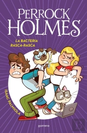 Perrock Holmes 20 - La Bacteria Rasca-Rasca