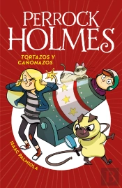 Perrock Holmes 4 - Tortazos Y Cañonazos