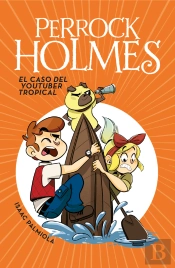 Perrock Holmes 6 - El Caso Del Youtuber Tropical