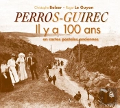 Perros-Guirec Et Son Canton Il Y A 100 Ans En Cartes Postales Anciennes