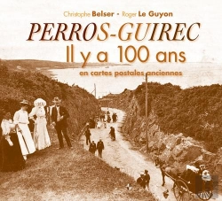 Bertrand.pt - Perros-Guirec Et Son Canton Il Y A 100 Ans En Cartes Postales Anciennes