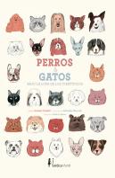 Perros Y Gatos Bajo La Lupa De Los Cientificos (Nueva Ed.)