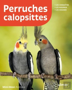 Bertrand.pt - Perruches Callopsites ; Soins Et Élevage