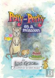 Perry And Perky On A Mission