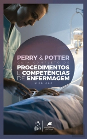 Perry & Potter - Guia Completo de Procedimentos e Competências de Enfermagem