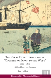 Perry Expedition And The 'Opening Of Japan To The West', 1853-1873