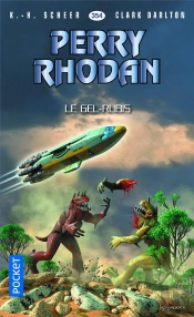 Perry Rhodan N 354 : Volume 130 Der Frostrubin (1re Moitie) - Decembre 2017