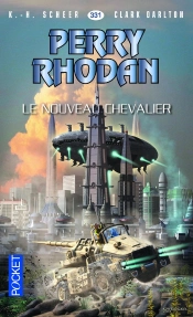 Perry Rhodan - Numero 331 Le Nouveau Chevalier