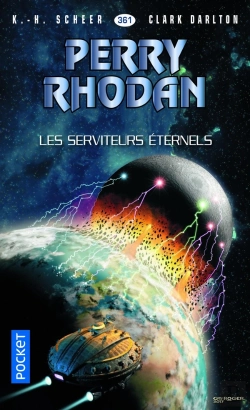 Bertrand.pt - Perry Rhodan - Numero 361 Les Serviteurs Eternels