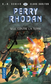 Perry Rhodan - Numero 364 Seul Contre La Terre