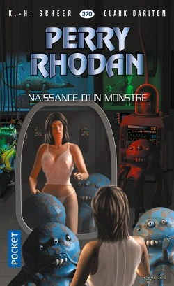 Bertrand.pt - Perry Rhodan - Numero 370 Naissance D'Un Monstre