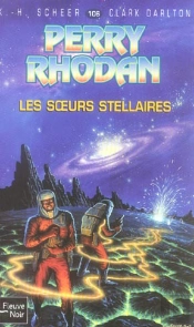Perry Rhodan T.106; Les Soeurs Stellaires