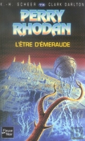 Perry Rhodan T.114; L'Être D'Émeraude
