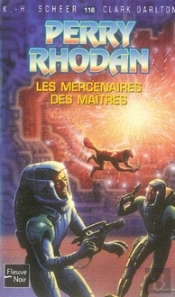 Perry Rhodan T.116; Le Mercenaire Des Maitres