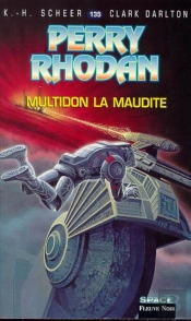 Perry Rhodan T.135; Multidon La Maudite