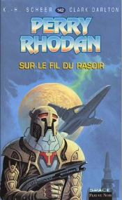 Perry Rhodan T.142; Sur Le Fil Du Rasoir