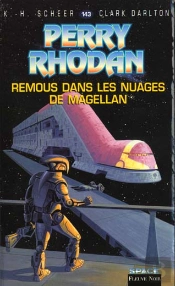 Perry Rhodan T.143; Remous Dans Les Nuages De Magellan