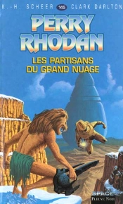 Perry Rhodan T.145; Partisans Du Grand Nuage