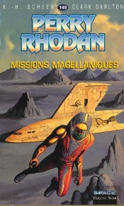 Perry Rhodan T.148; Les Missions Magellaniques