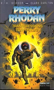 Perry Rhodan T.150; Transgressions Temporelles