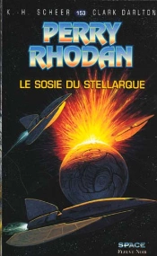 Perry Rhodan T.153; Le Sosie Du Stellarque