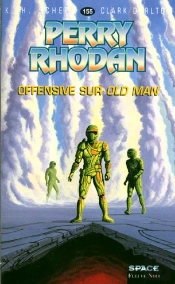 Perry Rhodan T.155; Offensive Sur Old Man