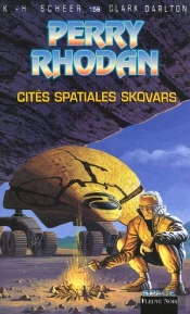 Perry Rhodan T.156; Les Cités Spatiales Skovars