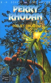 Perry Rhodan T.163; Le Projet Paladin