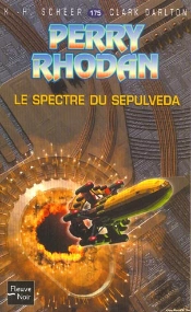 Perry Rhodan T.175; Le Spectre Du Sépulveda