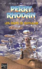 Perry Rhodan T.183; Les Oeufs De Baykalob