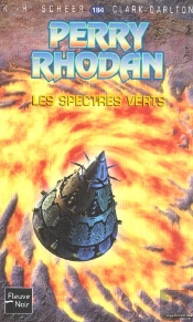 Perry Rhodan T.184; Les Spectres Verts